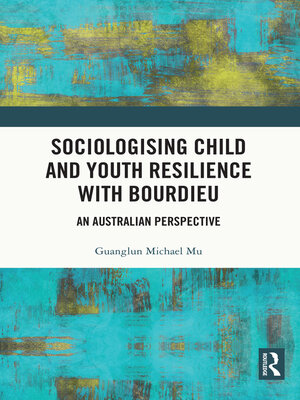 cover image of Sociologising Child and Youth Resilience with Bourdieu